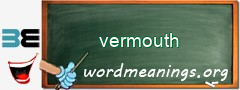 WordMeaning blackboard for vermouth